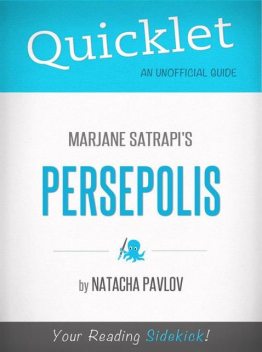 Quicklet on Marjane Satrapi's Persepolis (CliffNotes-like Summary), Natacha Pavlov