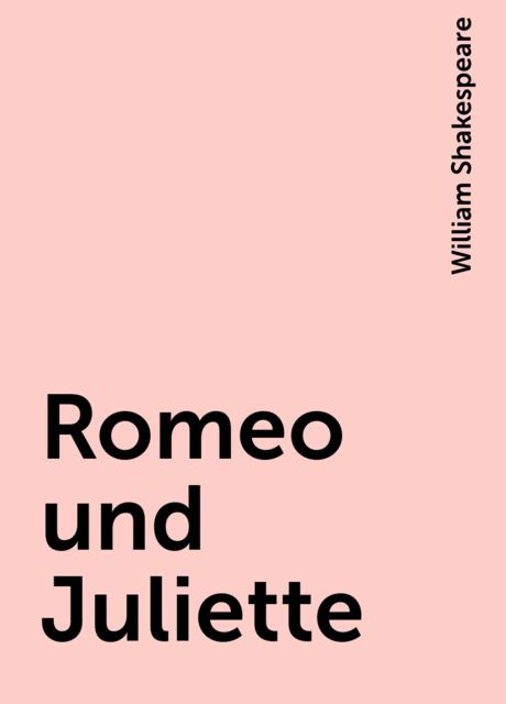 Romeo und Juliette, William Shakespeare