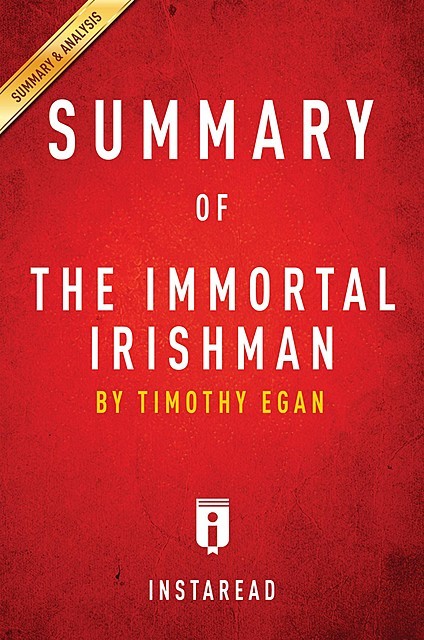 Summary of The Immortal Irishman, Instaread