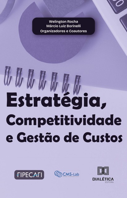 Estratégia, Competitividade e Gestão de Custos, Márcio Borinelli, Welington Rocha