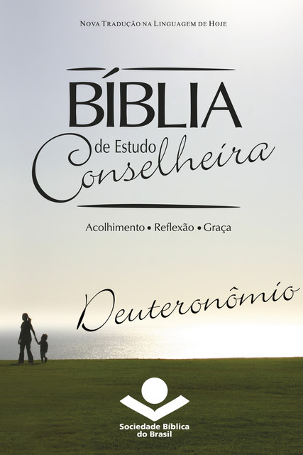 Bíblia de Estudo Conselheira – Deuteronômio, Sociedade Bíblica do Brasil