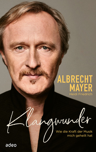 Klangwunder, Albrecht Mayer, Heidi Friedrich