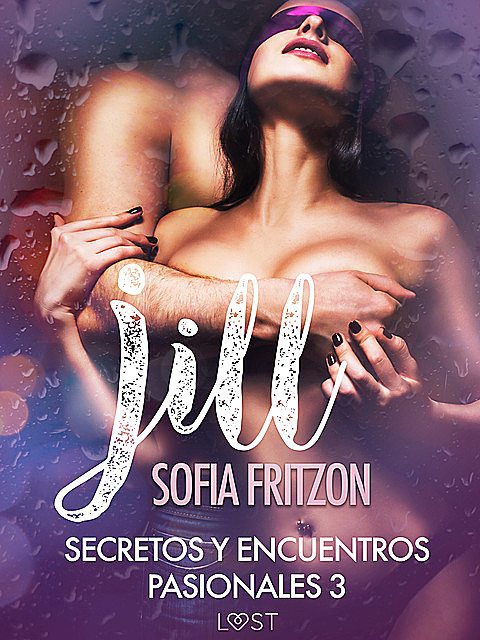 Jill: Secretos y Encuentros Pasionales 3, Sofia Fritzson