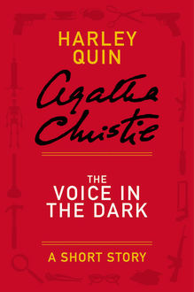 The Voice in the Dark, Agatha Christie