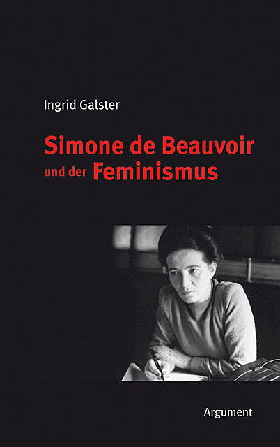 Simone de Beauvoir und der Feminismus, Ingrid Galster