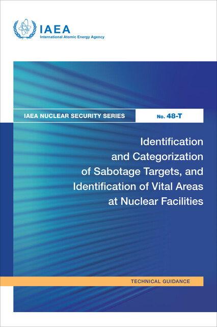 Identification and Categorization of Sabotage Targets, and Identification of Vital Areas at Nuclear Facilities, IAEA