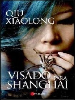 Visado Para Shanghai, Qiu Xiaolong