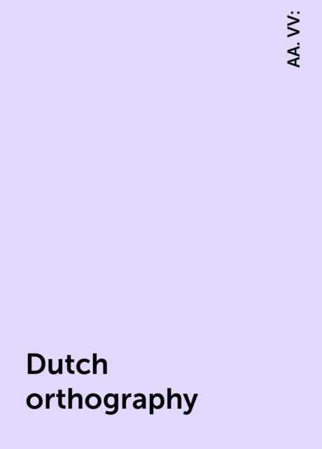 Dutch orthography, AA. VV: