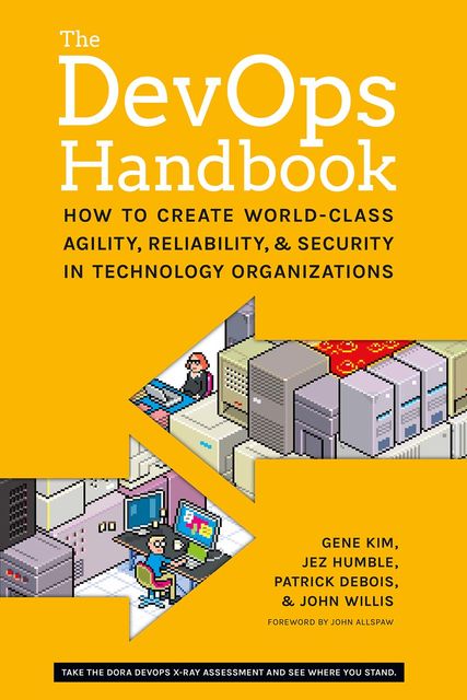 The DevOps Handbook, Jez Humble, Gene Kim, John Willis, Patrick Debois