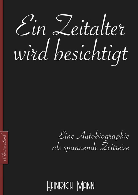 Ein Zeitalter wird besichtig, Heinrich Mann