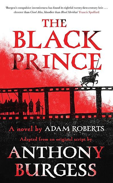 The Black Prince, Anthony Burgess, Adam Roberts
