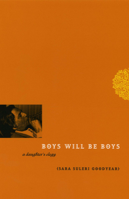 Boys Will Be Boys, Sara Suleri Goodyear