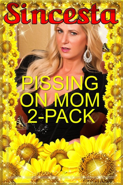 Pissing On Mom 2-Pack, Sincesta