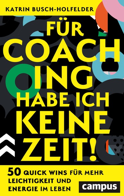 Für Coaching habe ich keine Zeit, Katrin Busch-Holfelder