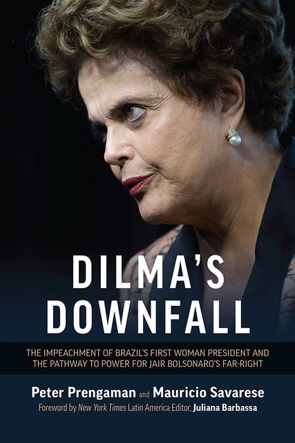 Dilma's Downfall, Mauricio Savarese, Peter Prenganan