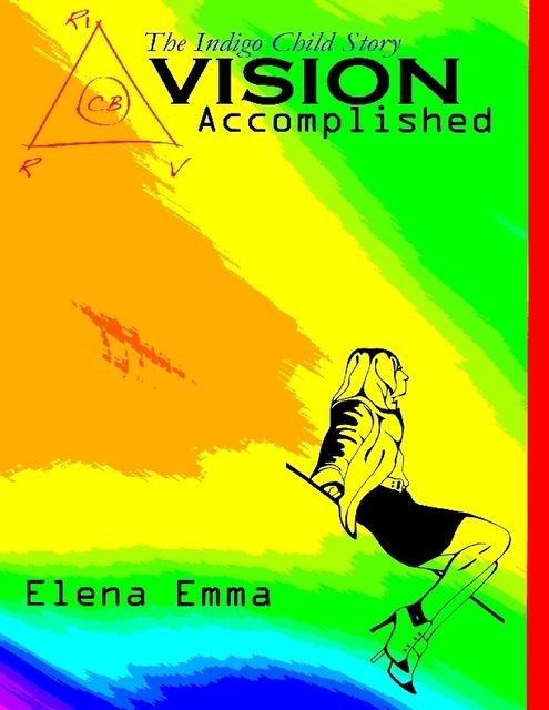 Vision Accomplished: The Story, Elena Emma
