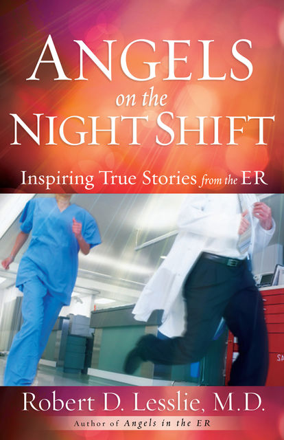 Angels on the Night Shift, Robert D.Lesslie