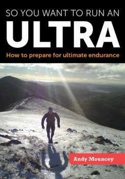 So you want to run an Ultra, Andy Mouncey