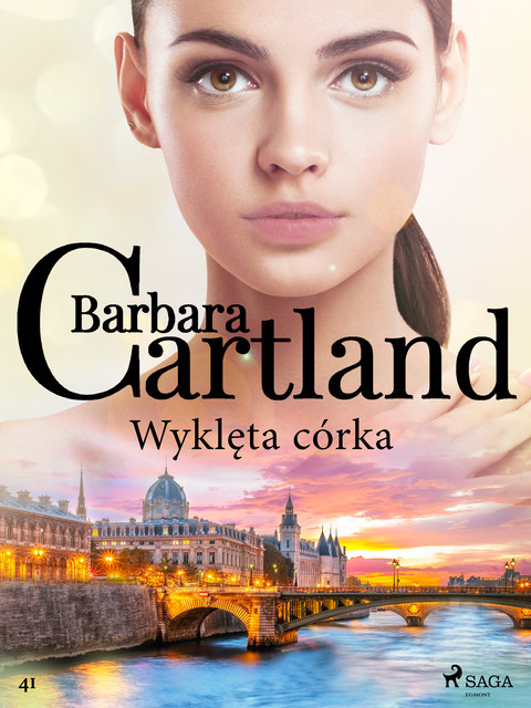 Wyklęta córka – Ponadczasowe historie miłosne Barbary Cartland, Barbara Cartland