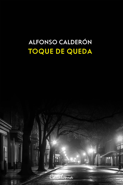 Toque de queda, Alfonso Calderón