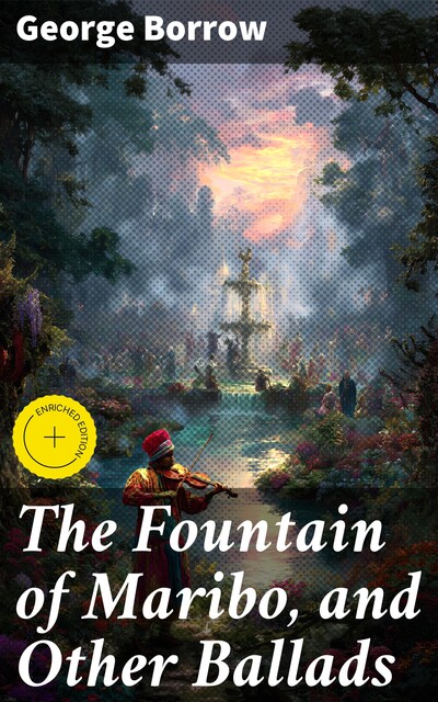 The Fountain of Maribo, and Other Ballads, George Borrow