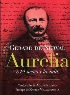 Aurélia O El Sueño Y La Vida, Gérard Nerval