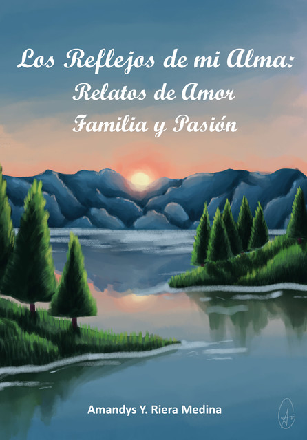 Los Reflejos de mi Alma, Amandys Y. Riera Medina