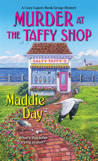 Murder at the Taffy Shop, Maddie Day