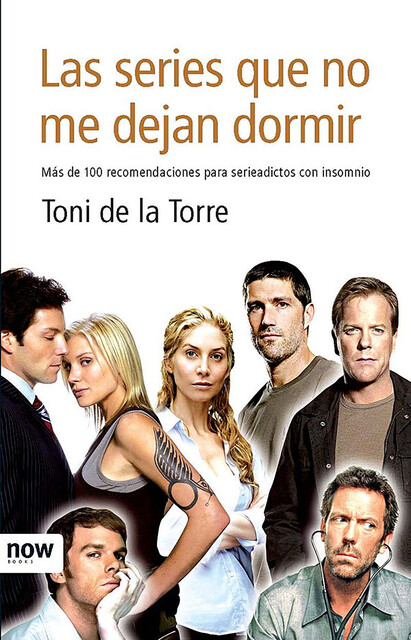 Las series que no me dejan dormir, Toni de la Torre Labarta