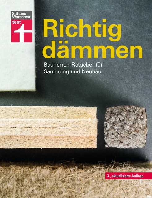 Richtig dämmen – Passende Dämmung ermitteln – Dämmstoffe im Überblick – mit Anweisungen zum Selbermachen, Arnold Drewer, ipeG-Institut GmbH