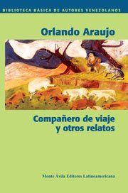 Compañero De Viaje Y Otros Relatos, Orlando Araujo