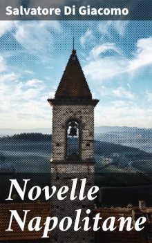 Novelle Napolitane, Salvatore Di Giacomo