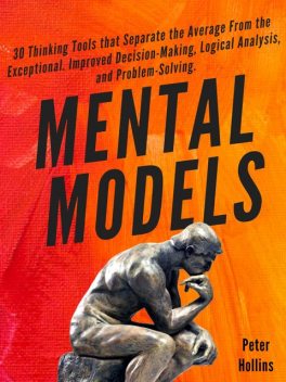 Mental Models, Peter Hollins