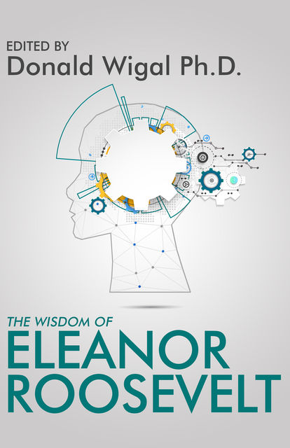 The Wisdom of Eleanor Roosevelt, The Wisdom Series