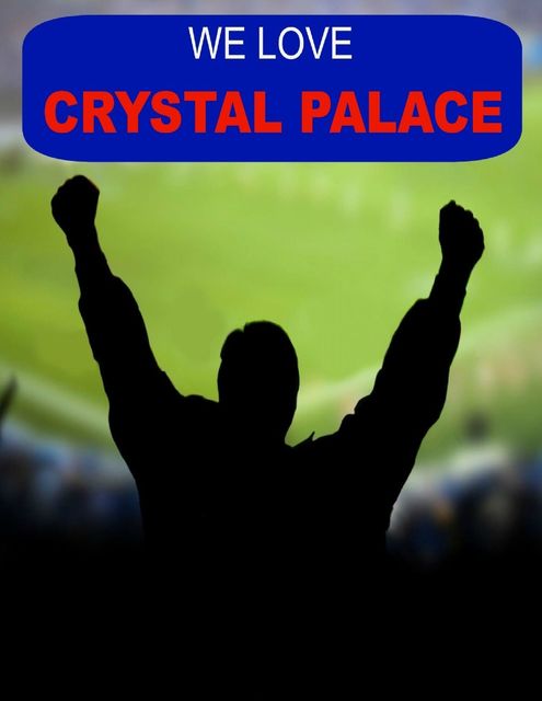 We Love Crystal Palace, Ted Harrington