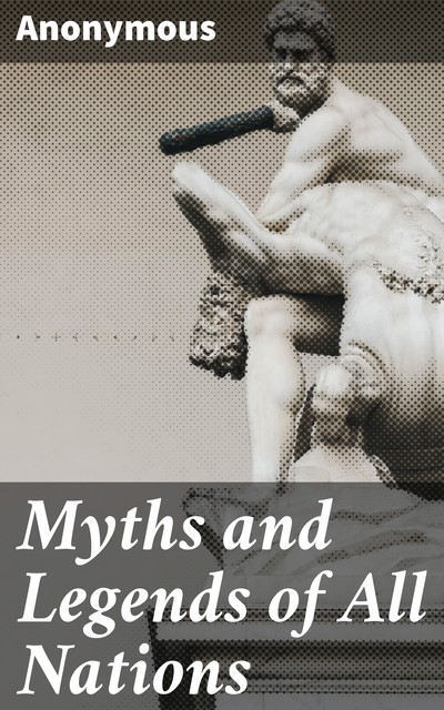 Myths and Legends of All Nations, 