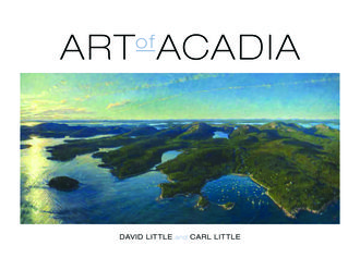 Art of Acadia, David Little, Carl Little
