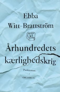 Århundredets kærlighedskrig, Ebba Witt-Brattström