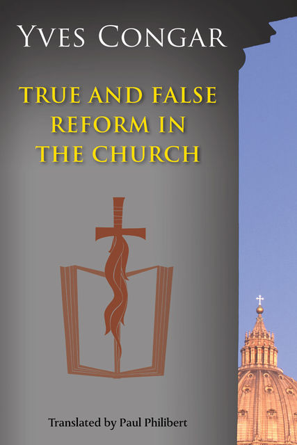 True and False Reform in the Church, Yves Congar