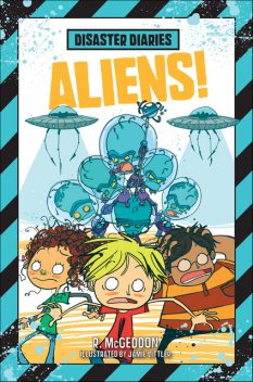 Disaster Diaries: Aliens, R. McGeddon