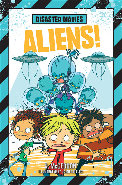 Disaster Diaries: Aliens, R. McGeddon