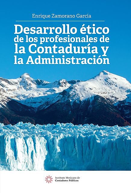 Desarrollo ético de los profesionales de la contaduría y la administración, Enrique Garcia