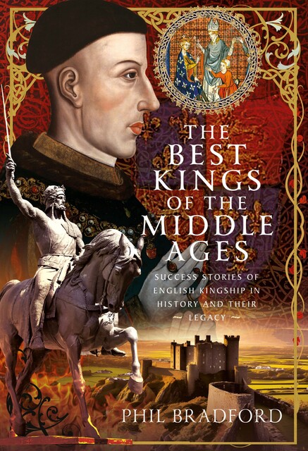 The Best Kings of the Middle Ages, Phil Bradford