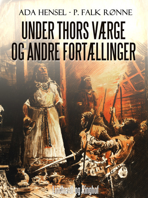 Under Thors værge og andre fortællinger, Ada Hensel, P. Falk Rønne