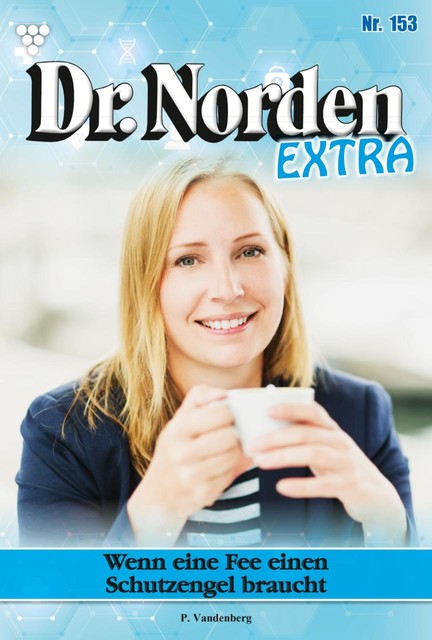 Dr. Norden Extra 153 – Arztroman, Patricia Vandenberg