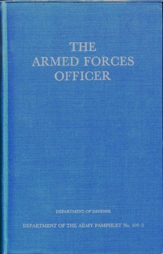 The Armed Forces Officer / Department of the Army Pamphlet 600-2, United States.Dept.of Defense
