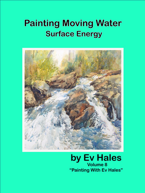 Painting Moving Water, Ev Hales