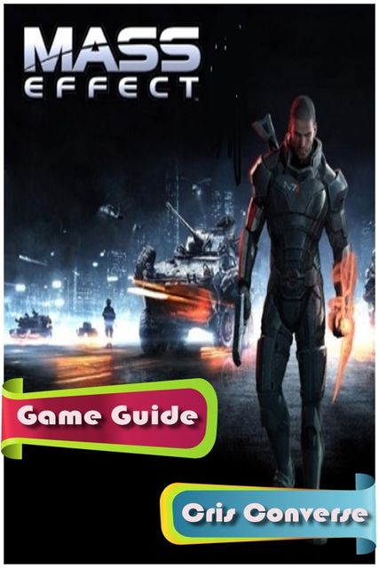 Mass Effect Game Guide, Cris Converse