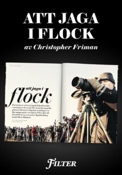 Att jaga i flock – Ett reportage om fågelskådning ur magasinet Filter, Christopher Friman
