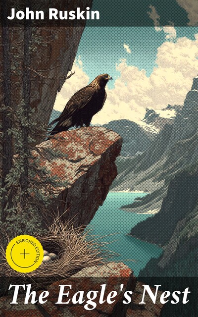 The Eagle's Nest, John Ruskin